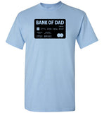 Bank of Dad Credit Card Shirt