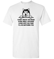 Every Snack You Make Alaskan Malamute Dog Shirt