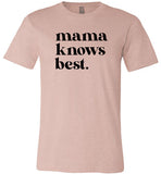 Mama Knows Best Shirt for Women