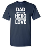 Dad a Son's First Hero a Daughter's First Love Shirt for Men