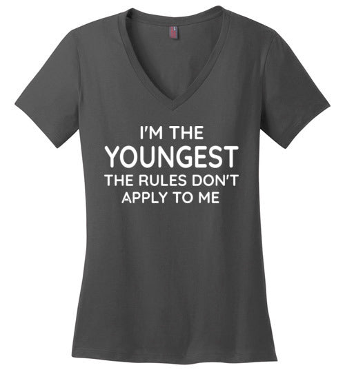 I'm the Youngest the Rules Don't Apply to Me V-Neck Shirt