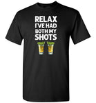 Relax I've Had Both My Shots Fun y Tequila Vaccination Shirt