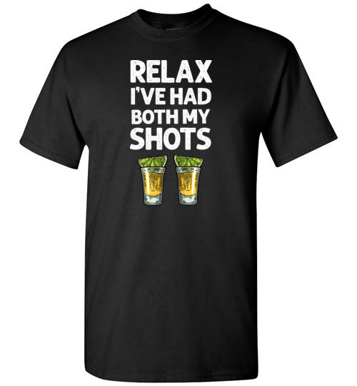 Relax I've Had Both My Shots Fun y Tequila Vaccination Shirt