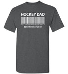 Hockey Dad Scan for Payment Shirt for Men
