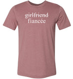 Girlfriend Fiancee Shirt - Engagement Announcement Tshirt for Women
