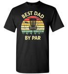 Best Dad By Par Disc Golf Shirt for Men