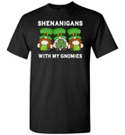 Shenanigans with My Gnomies St. Patrick's Day Shirt