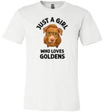 Just a Girl Who Loves Goldens Shirt