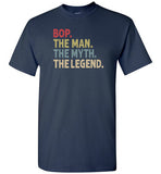 Bop the Man the Myth the Legend Shirt for Men