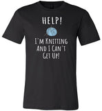 Help! I'm Knitting and I Can't Get Up! Shirt for Women