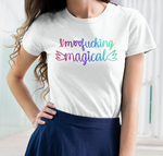 I'm Fucking Magical Rainbow T-Shirt for Women