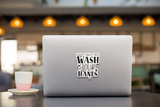 Keep Calm and Wash Your Hands Vinyl Decal Sticker