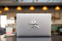 Trauma Queen Vinyl Decal Sticker