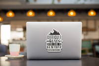 Difficult Roads Often Lead to Beautiful Destinations Vinyl Decal Sticker
