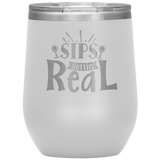 Sips Gettin Real Stainless Steel Etched Wine Tumbler