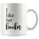 I Like Her Boobs I Like His Butt Matching Mug Set