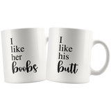 I Like Her Boobs I Like His Butt Matching Mug Set
