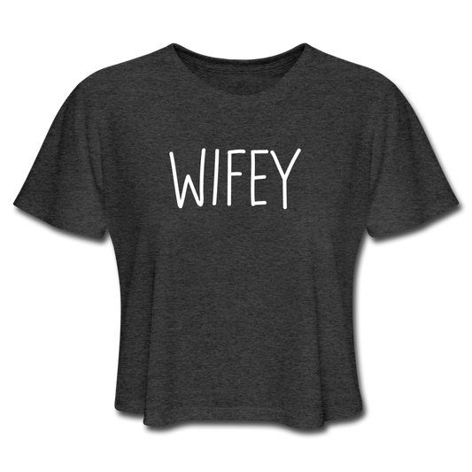 Wifey Women's Cropped T-Shirt - deep heather
