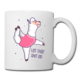 Let That Shit Go Llama Yoga Coffee/Tea Mug - white