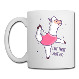 Let That Shit Go Llama Yoga Coffee/Tea Mug - white