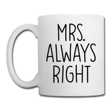 Mrs. Always Right Coffee/Tea Mug - white