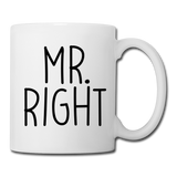 Mr. Right Coffee/Tea Mug - white