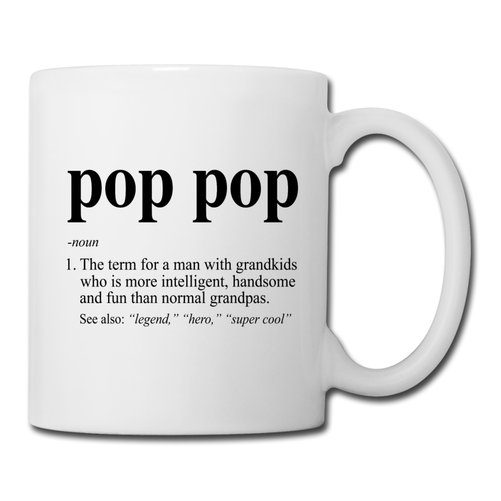 Pop Pop Grandpa Definition Coffee or Tea Mug - white