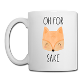 Oh for Fox Sake Coffee or Tea Mug - white