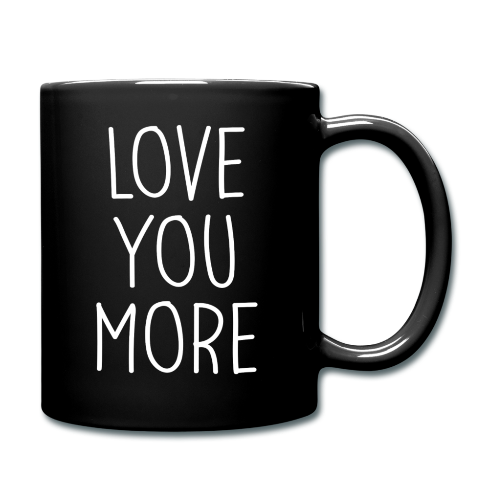 Love You More Black and White Mug - black