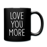 Love You More Black and White Mug - black