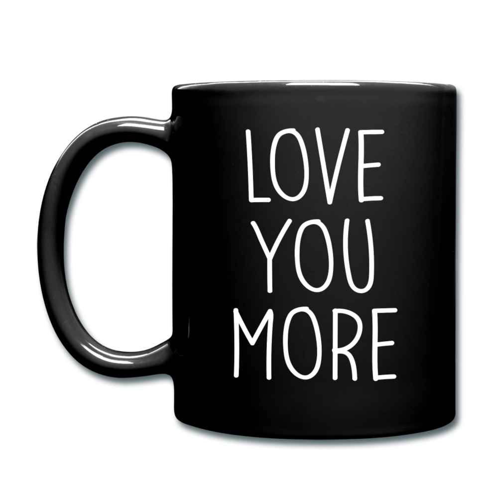 Love You More Black and White Mug - black