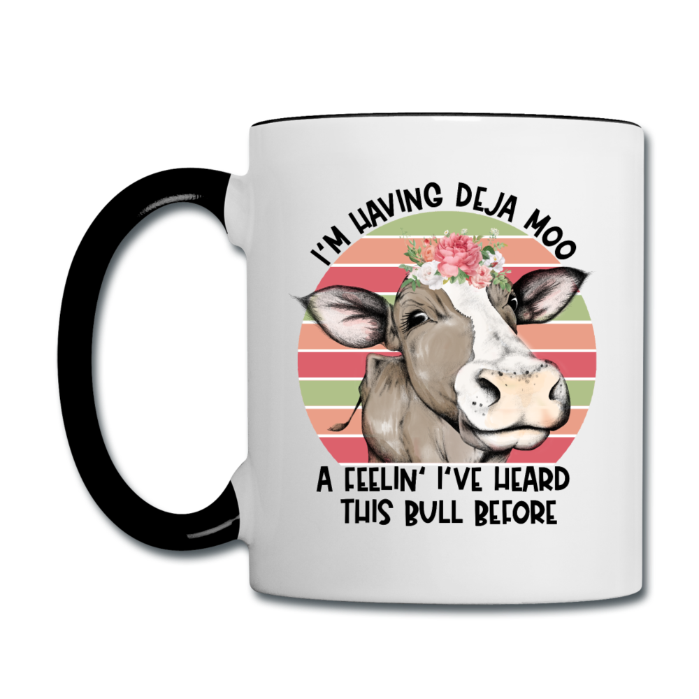 I'm Having Deja Moo A Feeling I've Heard This Bull Before Contrast Handle Coffee Mug - white/black