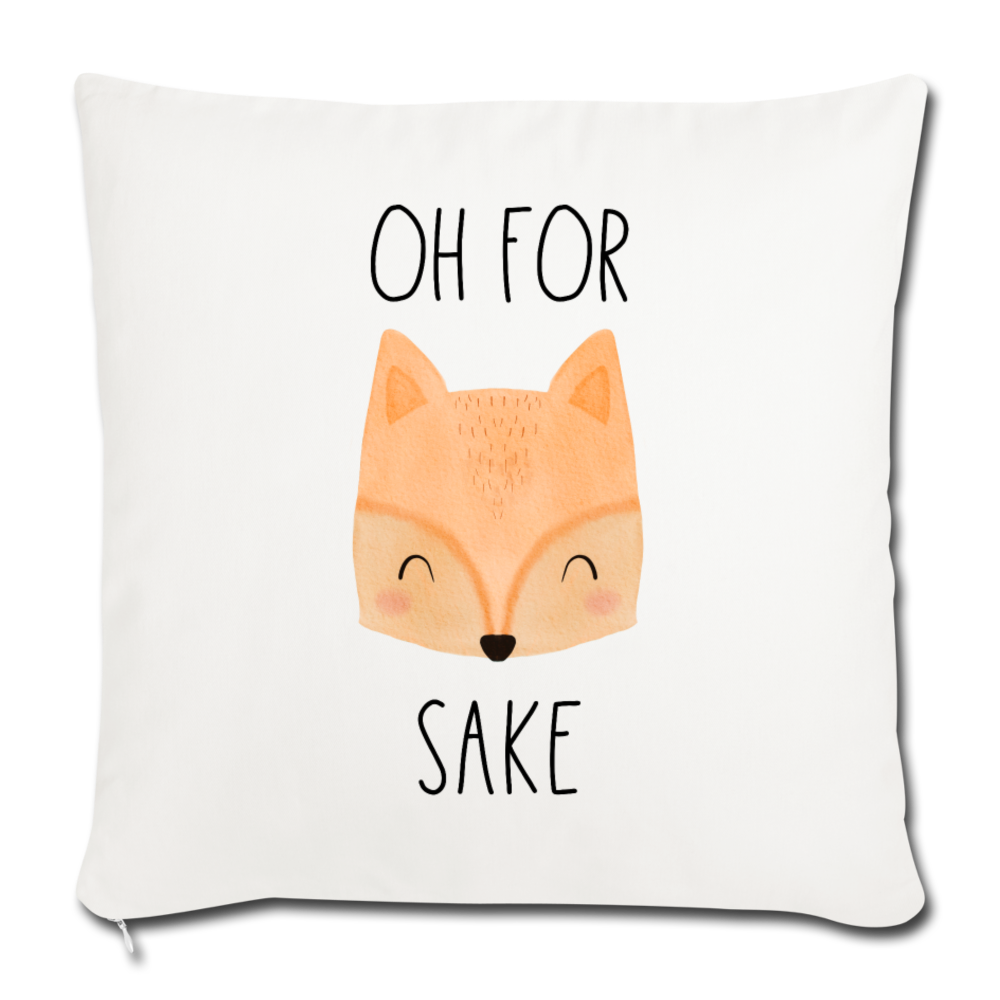Oh for Fox Sake Throw Pillow Cover 18” x 18” - natural white
