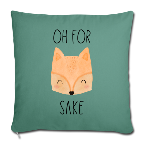 Oh for Fox Sake Throw Pillow Cover 18” x 18” - cypress green
