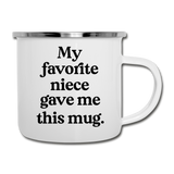 My Favorite Niece Gave Me This Mug Camping Mug - white