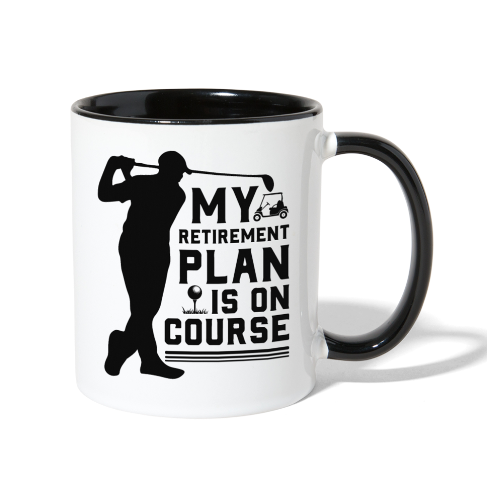 My Retirement Plan Is On Course Contrast Coffee Mug - white/black
