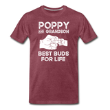 Poppy and Grandson Best Buds for Life Men's Premium T-Shirt - heather burgundy