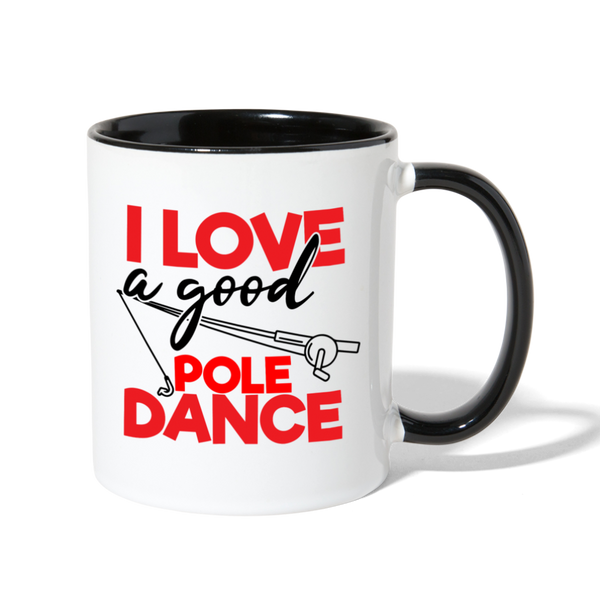 I Love a Good Pole Dance Contrast Coffee Mug - white/black