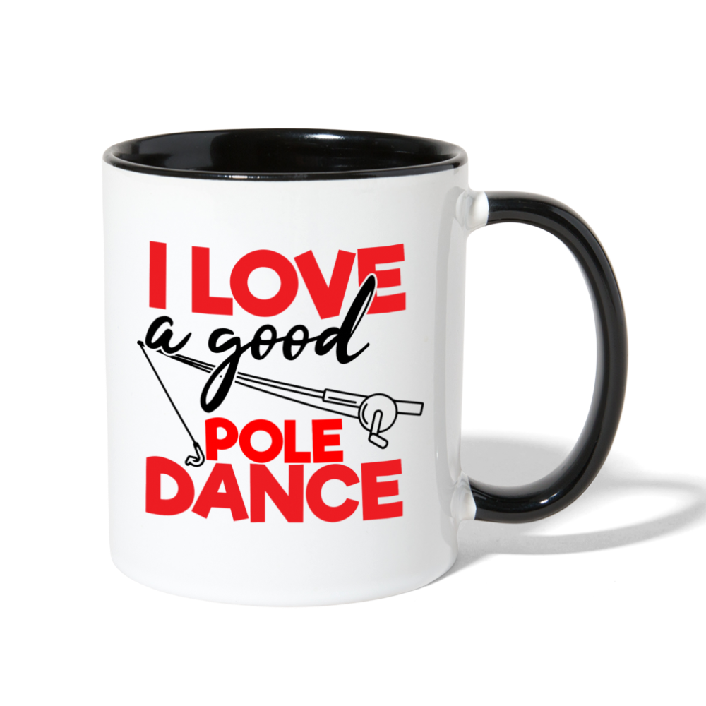 I Love a Good Pole Dance Contrast Coffee Mug - white/black