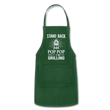 Stand Back Pop Pop Is Grilling Adjustable Apron - forest green