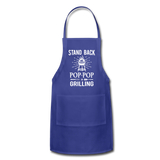 Stand Back Pop-Pop Is Grilling Adjustable Apron - royal blue