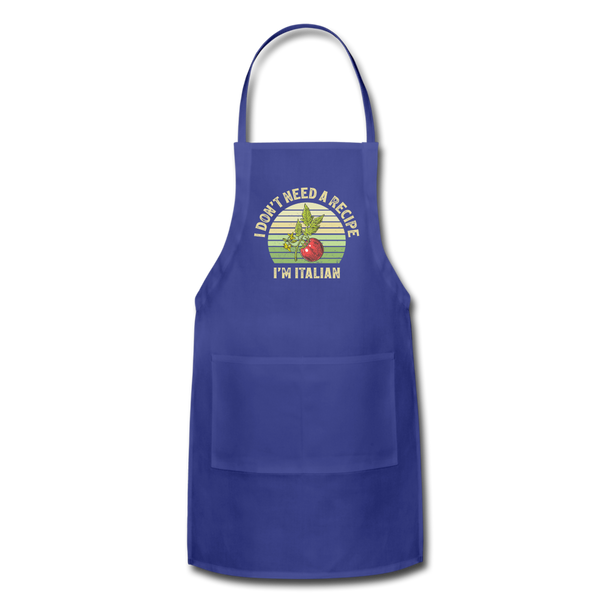 I Don't Need a Recipe I'm Italian Adjustable Apron - royal blue