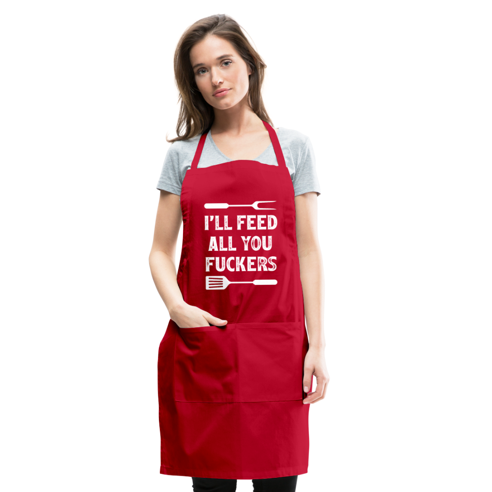I'll Feed All You Fuckers Adjustable Apron - red
