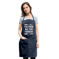 I'll Feed All You Fuckers Adjustable Apron - navy