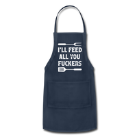 I'll Feed All You Fuckers Adjustable Apron - navy