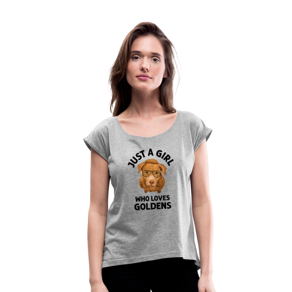 Just a Girl Who Loves Goldens Women's Roll Cuff T-Shirt - heather gray