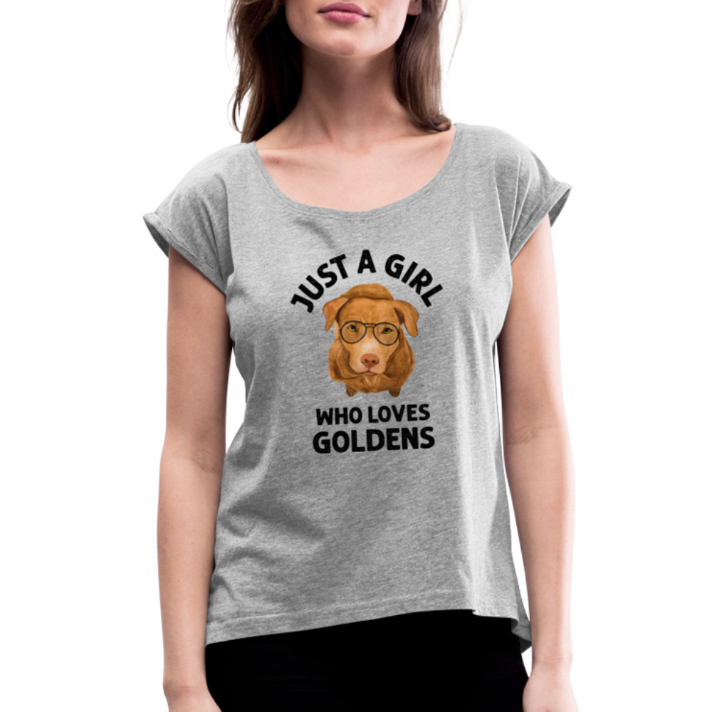 Just a Girl Who Loves Goldens Women's Roll Cuff T-Shirt - heather gray