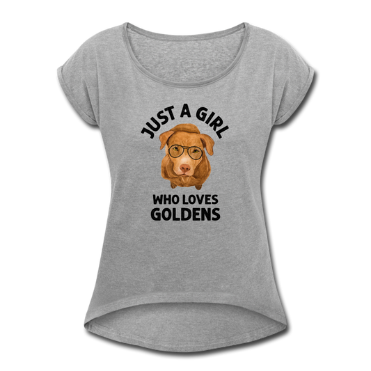 Just a Girl Who Loves Goldens Women's Roll Cuff T-Shirt - heather gray