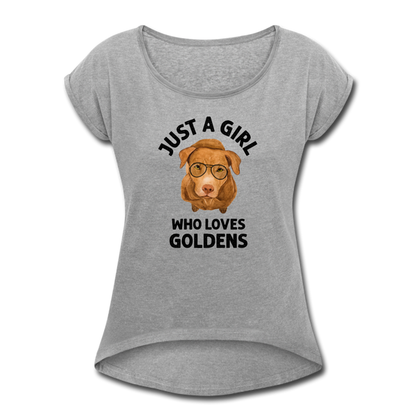 Just a Girl Who Loves Goldens Women's Roll Cuff T-Shirt - heather gray