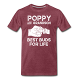 Poppy and Grandson Best Buds for Life Men's Premium T-Shirt - heather burgundy